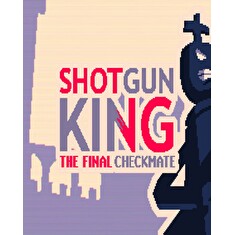 ESD Shotgun King The Final Checkmate